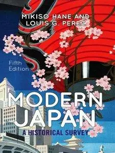 Modern Japan: A Historical Survey, 5th Edition (Repost)