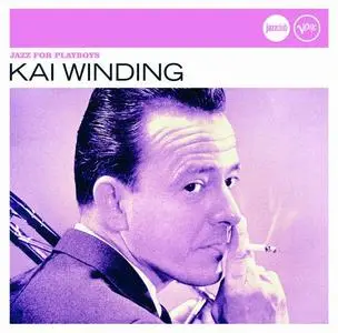 Kai Winding - Jazz For Playboys [Recorded 1962-1967] (2008)