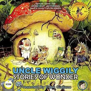 «Uncle Wiggily Stories Of Wonder» by Howard Garis