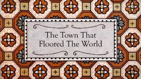 BBC - The Town that Floored the World (2018)