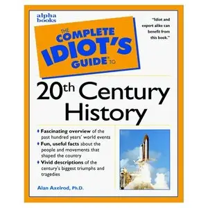 The Complete Idiot's Guide to 20Th-Century History
