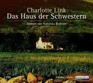 Charlotte Link - Das Haus der Schwestern