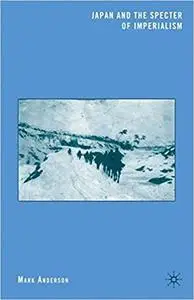 Japan and the Specter of Imperialism