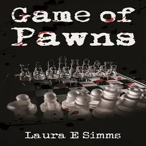 «Game of Pawns» by Laura E Simms