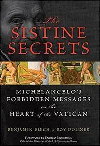 The Sistine Secrets: Michelangelo's Forbidden Messages in the Heart of the Vatican