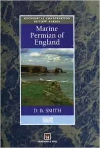 Marine Permian of England (Emotions, Personality, and Psychotherapy) by D.B. Smith