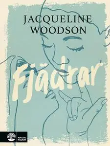 «Fjädrar» by Jacqueline Woodson