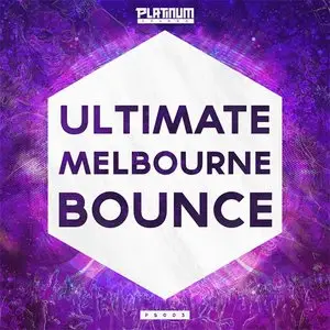 Platinum Sounds Ultimate Melbourne Bounce [WAV MiDi FXP FXB]
