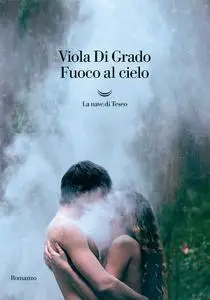 Viola Di Grado - Fuoco al cielo