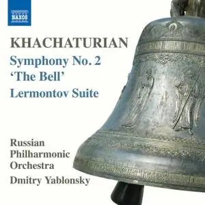 Russian Philharmonic Orchestra & Dmitry Yablonsky - Khachaturian: Symphony No. 2 in E Minor "The Bell" & Lermontov Suite (2016)