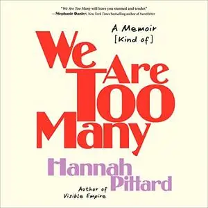 We Are Too Many: A Memoir [Kind Of] [Audiobook]