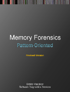 Pattern-Oriented Memory Forensics : A Pattern Language Approach, Revised Edition