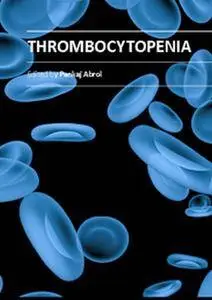 "Thrombocytopenia" ed. by Pankaj Abrol
