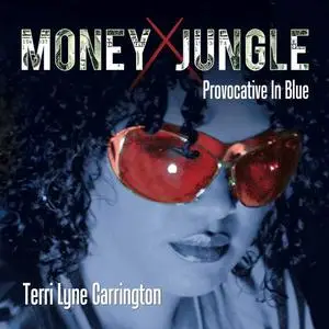 Terri Lyne Carrington - Money Jungle: Provocative in Blue (2013)