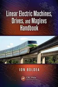 Linear Electric Machines, Drives, and MAGLEVs Handbook (repost)