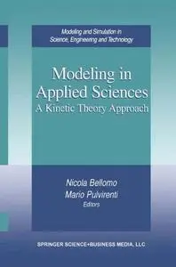 Modeling in Applied Sciences: A Kinetic Theory Approach