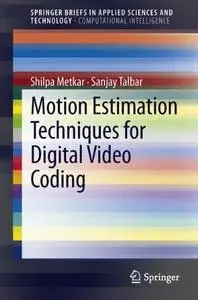 Motion Estimation Techniques for Digital Video Coding (Repost)