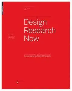 Design Research Now: Essays and Selected Projects (Board of International Research in Design)