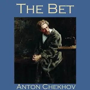 «The Bet» by Anton Chekhov