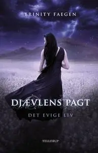 «Djævlens pagt #2: Det evige liv» by Trinity Faegen