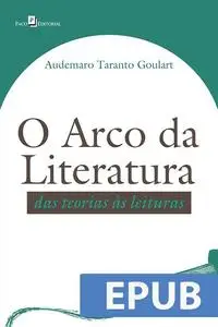 «O Arco da Literatura» by Audemaro Taranto Goulart