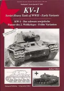 KV-1 Soviet Heavy Tanks of WWII - Early Variants / KW-1 - Der schwere sowjetische Panzer des 2. Weltkrieges - Fruhe Varianten