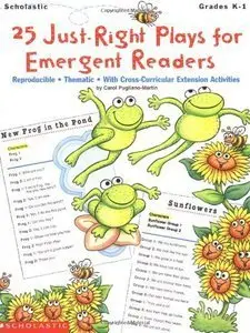 25 Just-Right Plays For Emergent Readers (Grades K-1) (repost)
