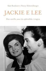 Sam Kashner, Nancy Schoenberger - Jackie e Lee