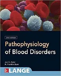 Pathophysiology of Blood Disorders, Second Edition