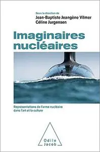 Imaginaires nucléaires: Représentations de l'arme nucléaire dans l'art et la culture