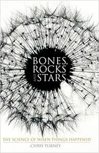 Bones, Rocks and Stars: The Science of When Things Happened (Repost)