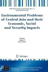 Environmental Problems of Central Asia and their Economic, Social and Security Impacts