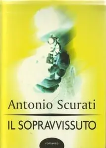 Il sopravvissuto di Antonio Scurati