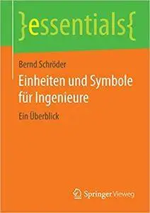 Einheiten und Symbole für Ingenieure: Ein Überblick (Repost)