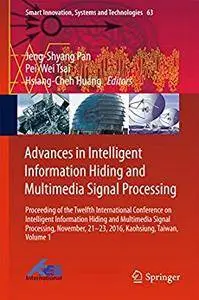 Advances in Intelligent Information Hiding and Multimedia Signal Processing (Repost)