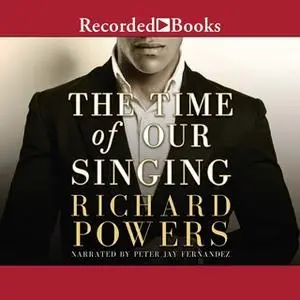 «The Time of Our Singing» by Richard Powers