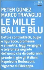 Le mille balle blu by Peter Gomez e Marco Travaglio