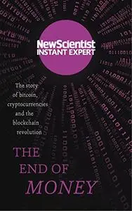 The End of Money: The story of Bitcoin, cryptocurrencies and the blockchain revolution