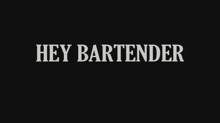 Hey Bartender (2013)