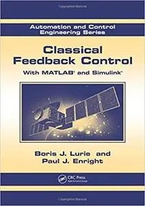 Classical Feedback Control: With MATLAB and Simulink (2nd Edition)