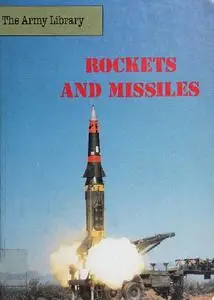 Rockets and Missiles (The Army Library)