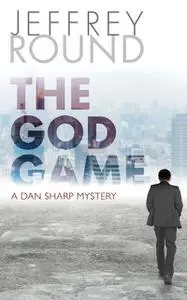 «The God Game» by Jeffrey Round
