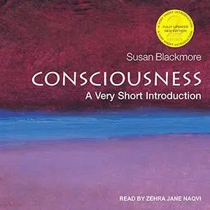 Consciousness, 2nd Edition: A Very Short Introduction [Audiobook]