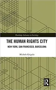 The Human Rights City: New York, San Francisco, Barcelona