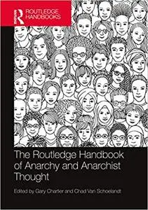 The Routledge Handbook of Anarchy and Anarchist Thought