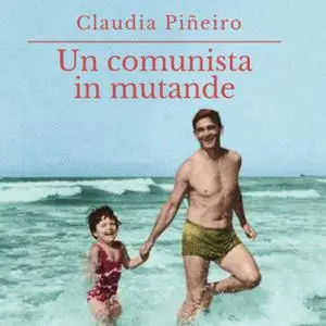 «Un comunista in mutande» by Claudia Piñeiro