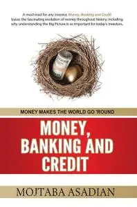 «MONEY, BANKING AND CREDIT» by MOJTABA ASADIAN