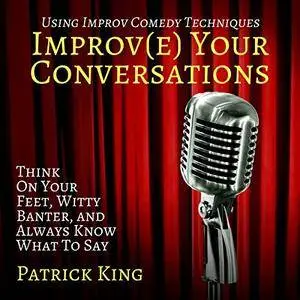 Improve Your Conversations [Audiobook]