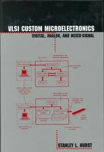 Stanley L. Hurst, «VLSI Custom Microelectronics»