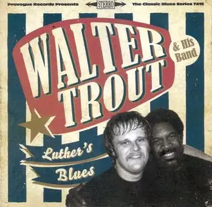 Walter Trout - Luther's Blues: A Tribute To Luther Allison (2013)